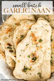 Small Batch Garlic Naan Bread Recipe In 2021 Naan Bread Recipe Easy Recipes With Naan Bread Garlic Naan Bread Recipe