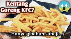 Setelah air mendidih rebus kentang selama 5 menit, beserta bumbu halus dan garam. Kentang Goreng Kfc Resipi Mudah 3 Bahan Sahaja Sedap Bro Youtube