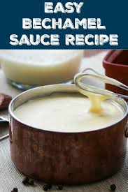 Kitchen Basics A Simple Bechamel Sauce White Sauce Recipe Recipe White Sauce Recipes Bechamel Sauce White Sauce