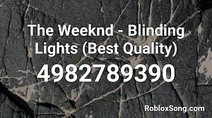 Every code for brookhaven rp 2021! The Weeknd Blinding Lights Best Quality Roblox Id Roblox Music Codes