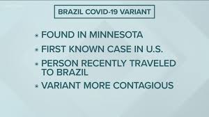 First Known U S Case Of Brazil Covid Variant Found In Minnesota Kare11 Com