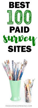 Just enter your paypal address to receive instant money! 100 Free Online Survey Sites To Make Money Passive Income Wise
