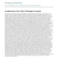 The yellow wallpaper charlotte perkins gilman's the yellow wallpaper first appeared in 1892 and became a notary piece of literature for it' s historical and influential context. The Yellow Wallpaper Symbolism Free Essay Example Papersowl Com