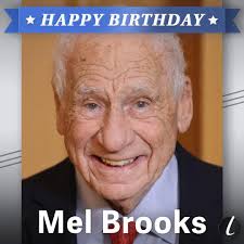 99 birthday wishes Mel Brooks ♥️