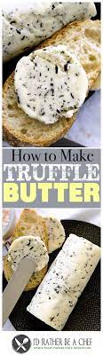 The Secret To Making Delicious Truffle Butter At Home Recipe Recipes Truffle Oil Recipes Food