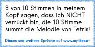 9 Von 10 Stimmen In Meinem Kopf Sagen Dass Ich Nicht Verrückt Bin