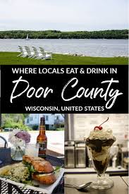 Want To Eat And Drink Like A Local Foodie In Wisconsin S Door County Locals Share Their Favorite Places For F Door County Midwest Travel Door County Wisconsin