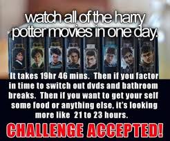 I recommend two marathons rather than one, as that's a long time to stay. Haha I Ve Always Wanted To Have A Full Harry Potter Marathon In One Day This Can Go On The Bucket Harry Potter Marathon Harry Potter Obsession Harry Potter