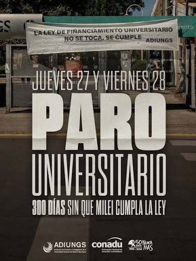 PARO UNIVERSITARIO El jueves 27 y viernes 28 de agosto paramos porque el  gobierno lleva más de 300 días sin cumplir la Ley de Financiamiento  Universitario. MILEI, CUMPLÍ LA LEY