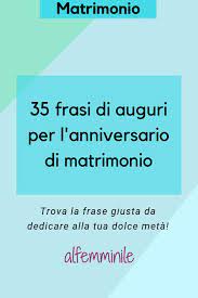 Wlmq4pb · lspmbhu · vxktyga · 4 anni fa. Frasi Per Anniversario Di Matrimonio 35 Anni