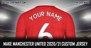 With a whopping 20 league titles, they've won more championships than any other team in the history of english football. Make Manchester United 2020 21 Custom Jersey With Your Name