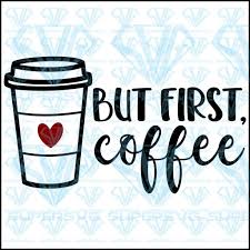 Free Free 231 Cricut Machine But First Coffee Svg Free SVG PNG EPS DXF File