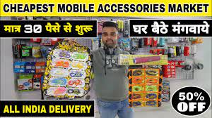 Mobile Accessories Wholesale Market In Delhi Cheapest Mobile Accessories Karol Bagh Youtube