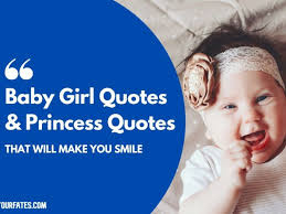 Best 50 Baby Girl Quotes That Will Make You Smile Yourfates