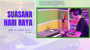 Suasana hari raya walau di mana pun jua f g c memberikan ketenangan dan mententeramkan jiwa chorus f g c am kuih dan muih beranika macam f g c makanlah jangan hanya dipandang f g c am ketupat rendang sila nikmati kawan f g c penat memasak malam ke pagi f g c wajik dan dodol jangan lupakan am f g c peninggalan nenek zaman berzaman f g c asyik. Suasana Hari Raya By Anuar Zain Elina Instrumental Cover Youtube