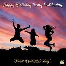 If it were not for today, my life wouldn't have been half the fun it is. Birthday Message For A Special Friend What Friends Are For