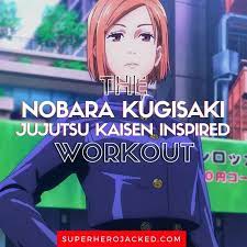 Nobara Kugisaki Workout: Train like a Jujutsu Kaisen Grade 3 Sorcerer! |  Jujutsu, Workout, Full body workout routine