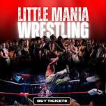 Little Mania Wrestling