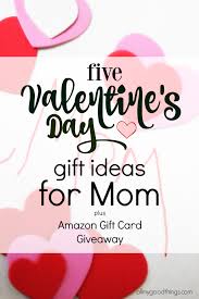 Need some gift ideas for mom this coming valentine's day? Five Valentine S Day Gift Ideas For Mom And Amazon Gift Card Giveaway All My Good Things