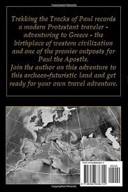 Amazon.com: Trekking the Tracks of Paul: Witnessing the World of Paul the  Apostle: 9798988838319: Syme, Anthony C: Books