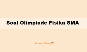 Soal osn ips smp 2018 dan pembahasannya. Soal Olimpiade Fisika Sma Ma 2020 Dan Kunci Jawabannya