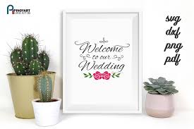 Download Welcome To Our Wedding Svg Wedding Svg Wedding Clip Art Svg Files By Pinoyart Thehungryjpeg Com