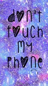 Wallpaperforyourphone Dont Touch My Phone Wallpapers Pretty Wallpaper Iphone Cute Wallpaper For Phone