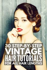 30 Step By Step Vintage Hairstyles For All Hair Lengths Easy Vintage Hairstyles Vintage Hairstyles For Long Hair Hair Lengths
