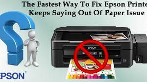 Look out for the quality of the paper you are about to insert and then reload it: Epson Printer Keeps Saying Out Of Paper How To Solve It