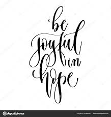 Be joyful in hope - hand lettering inscription text — Stock Vector ...