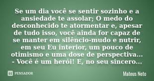 Pin De Mary Martinez Em Pensador Mateus Neto Pensadores Medo Do Desconhecido Otimismo