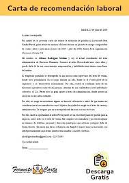 Una carta de recomendación es una carta en la que el autor explica y da fe de las habilidades, rasgos de carácter y calidad general de la persona recomendada. Carta De Recomendacion Laboral 2021 Ejemplo Editable En Word