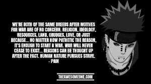 Being unable to find one is the same as being dead. naruto uzumaki. 121 Meaningful Naruto Quotes That Are Inspiring The Awesome One