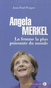 Les 10 femmes les plus puissantes du monde, selon forbes : Angela Merkel La Femme La Plus Puissante Du Monde Amazon De Jean Paul Picaper Fremdsprachige Bucher