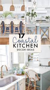 17 Coastal Kitchen Decor Ideas For A Beach Home In 2021 Coastal Kitchen Decor Coastal Kitchen Coastal Farmhouse Kitchen