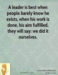 Lao tzu or laozi was a chinese philosopher. Leader Work Quotes Lao Tzu Work Quotes Quotehd Dogtrainingobedienceschool Com