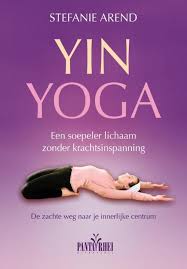 Yin Yoga Stefanie Arend 9789088401039 Boek Bruna Nl