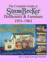The Complete Guide To Strombecker Dollhouses And Furniture Strombecker Dollhouse Furniture Dollhouse Furniture Doll House