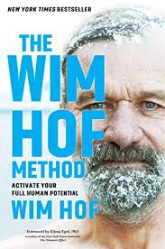 The Wim Hof Method Activate Your Full Human Potential Kindle Edition By Hof Wim Epel Elissa Epel Phd Elissa Religion Spirituality Kindle Ebooks Amazon Com