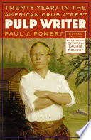 Pulp Writer: Twenty Years in the American Grub Street
