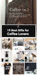 43 Of The Best Gifts For Coffee Lovers Currentyear Update Coffee Lover Gifts Basket Coffee Lover Gifts Coffee Gifts