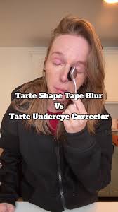 Tarte Shape Tape Blur vs. Undereye Corrector Review