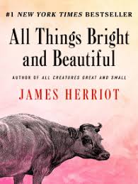 We at the world it is important to remember that the world of james herriot is an indoor museum and family. Read All Things Bright And Beautiful Online By James Herriot Books