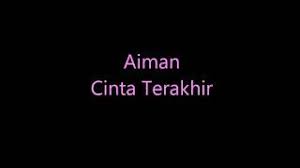 Ahl corporate services sdn bhd; Lagu Cinta Terakhir Lirik Aiman Lagu Mp3 Video Mp4 3gp Waptrick