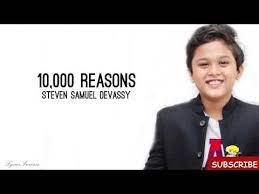 10 000 Reasons Song By Matt Redman Ft Steven Samuel Devassy Lyrics Youtube Reason Song Matt Redman Songs
