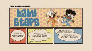 Baby Steps The Loud House Encyclopedia Fandom