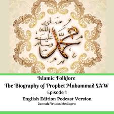 Novel @cinta yang terbelah (part 61) full episode tamat подробнее. Islamic Folklore The Biography Of Prophet Muhammad Saw Episode 1 English Edition Podcast Version By Jannah Firdaus Mediapro Podcast A Podcast On Anchor