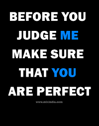 Share sunderlal bahuguna quotes about development and needs. Before You Judge Me Make Sure Quotes Mix India