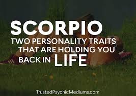 Here are five negative traits of the scorpio sign. Scorpio 2 Personality Traits Holding You Back In Life