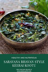 Saravana Bhavan Style Keerai Kootu Recipe Spinach Indian Recipes Kootu Recipe Indian Food Recipes Vegetarian